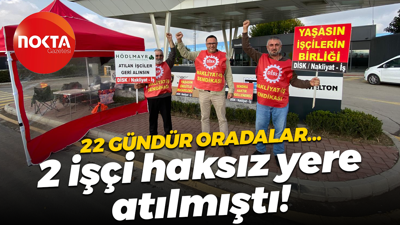 Doğuş Otomotiv’in önünde 22 gündür direniyorlar!