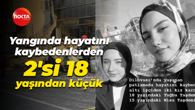 Yangında hayatını kaybedenlerden 2'si 18 yaşından küçük