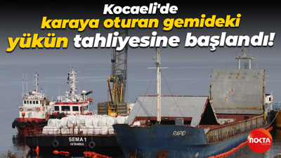 2 ay önce Kocaeli'de karaya oturan gemideki yükün tahliyesine başlandı!