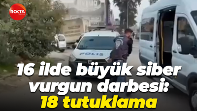 16 ilde büyük siber vurgun darbesi: 18 tutuklama