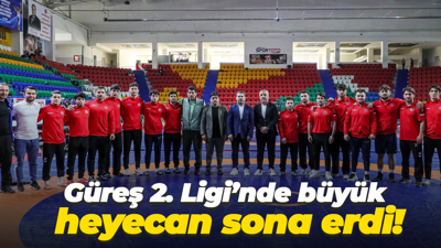 Güreş 2. Ligi’nde büyük heyecan sona erdi!