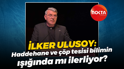 İlker Ulusoy: Haddehane ve çöp tesisi bilimin ışığında mı ilerliyor?