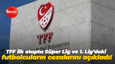 TFF ilk etapta Süper Lig ve 1. Lig’deki futbolcuların cezalarını açıkladı!