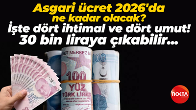 Asgari ücret 2026’da ne kadar olacak? İşte dört ihtimal ve dört umut tablosu