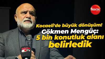 Kocaeli'de büyük dönüşüm! Gökmen Mengüç: 5 bin konutluk alanı belirledik