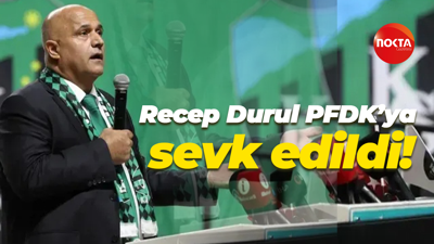 Recep Durul PFDK’ya sevk edildi!