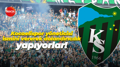 Kocaelispor yöneticisi ismini vererek dolandırıcılık yapıyorlar!