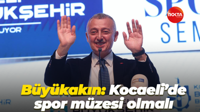 Tahir Büyükakın: Kocaeli’de spor müzesi olmalı