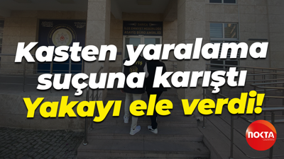 Kasten yaralama suçuna karıştı... Yakayı ele verdi!