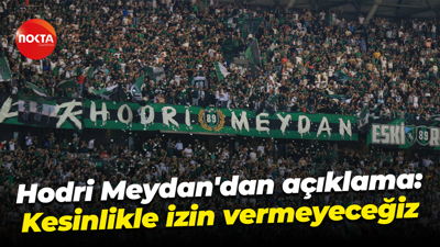Hodri Meydan'dan açıklama: Kesinlikle izin vermeyeceğiz