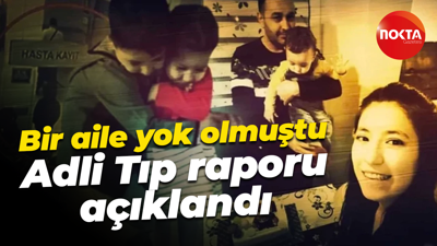 Bir aile yok olmuştu... Adli Tıp raporu açıklandı