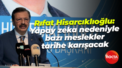Rıfat Hisarcıklıoğlu: Yapay zeka nedeniyle bazı meslekler tarihe karışacak