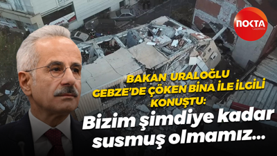 Bakan Abdulkadir Uraloğlu, Gebze’de çöken bina ile ilgili konuştu: Şimdiye kadar susmuş olmamız...