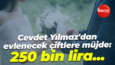 Cevdet Yılmaz'dan evlenecek çiftlere müjde: 250 bin lira...