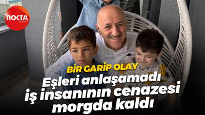 Bir garip olay... İş insanının eşleri anlaşamadı cenazesi morgda kaldı
