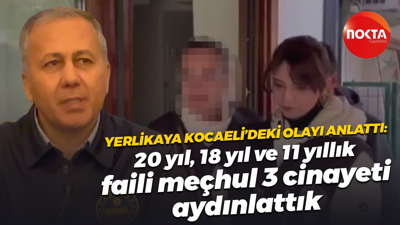 Ali Yerlikaya Kocaeli’deki olayı anlattı: Faili meçhul 3 cinayeti aydınlattık
