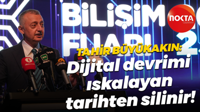 Tahir Büyükakın: Dijital devrimi ıskalayan tarihten silinir!