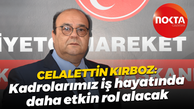 Celalettin Kırboz: Kadrolarımız iş hayatında daha etkin rol alacak