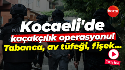 Kocaeli'de kaçakçılık operasyonu! Tabanca, av tüfeği, fişek...