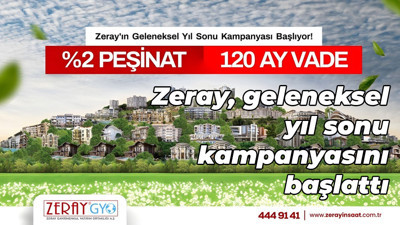 %2 Peşinat ve 120 Aya Varan Vade İmkânı! Zeray, geleneksel yıl sonu kampanyasını başlattı