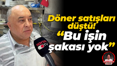 Döner satışları düştü! “Bu işin şakası yok”