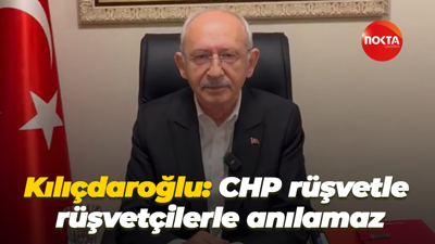 Kemal Kılıçdaroğlu: CHP rüşvetle, rüşvetçilerle anılamaz