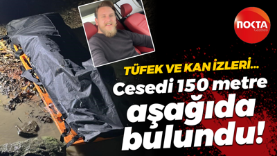 Tüfek ve kan izleri... Cesedi 150 metre aşağıda bulundu!