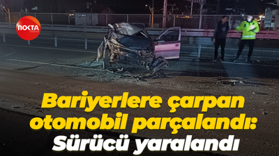 Bariyerlere çarpan otomobil parçalandı: Sürücü yaralandı