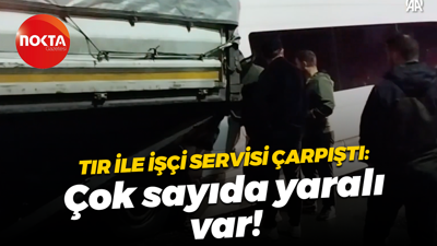 TIR ile işçi servisi. çarpıştı: Çok sayıda yaralı var!