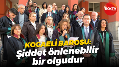Kocaeli Barosu: Şiddet önlenebilir bir olgudur