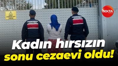 Kadın hırsızın sonu cezaevi oldu!