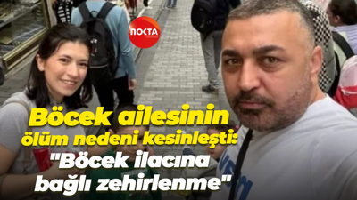 Böcek ailesinin ölüm nedeni kesinleşti: "Böcek ilacına bağlı zehirlenme"