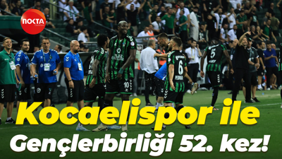 Kocaelispor ile Gençlerbirliği 52. kez!