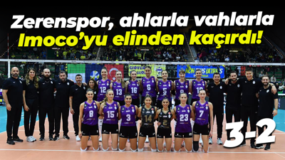 Zerenspor, ahlarla vahlarla Imoco’yu elinden kaçırdı! “3-2”