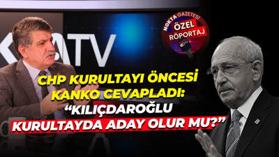 CHP Kurultayı öncesi Mühip Kanko o soruyu cevapladı: “Kemal Kılıçdaroğlu kurultayda aday olur mu?”