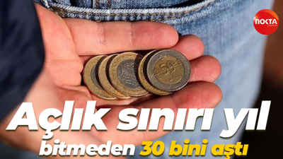Açlık sınırı yıl bitmeden 30 bini aştı