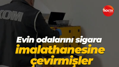 Evin odalarını sigara imalathanesine çevirmişler