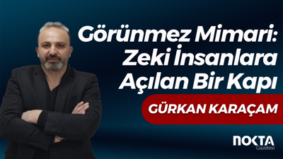Görünmez Mimari: Zeki İnsanlara Açılan Bir Kapı