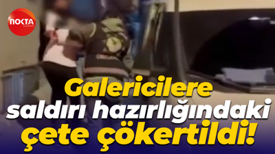 Galericilere saldırı hazırlığındaki çete çökertildi!