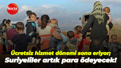 Ücretsiz hizmet dönemi sona eriyor; Suriyeliler artık para ödeyecek!