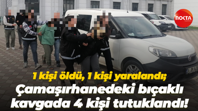 1 kişi öldü, 1 kişi yaralandı; Çamaşırhanedeki bıçaklı kavgada 4 kişi tutuklandı!