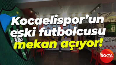 Kocaelispor’un eski futbolcusu mekan açıyor!