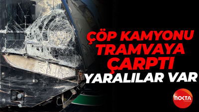 Çöp kamyonu tramvaya çarptı: Yaralılar var!