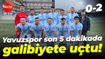 Yavuzspor son 5 dakikada galibiyete uçtu! “0-2”
