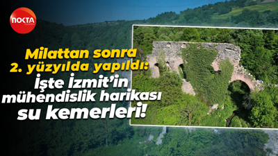 Milattan sonra 2. yüzyılda yapıldı; İşte İzmit’in mühendislik harikası su kemerleri!