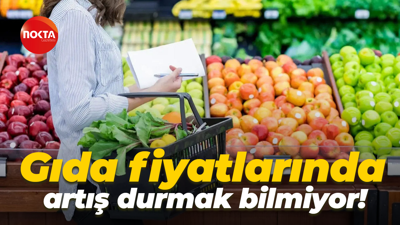 Gıda fiyatlarında artış durmak bilmiyor!