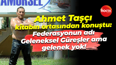 Ahmet Taşçı kitabın ortasından konuştu: Federasyonun adı Geleneksel Güreşler ama gelenek yok!
