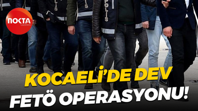 Kocaeli'de dev FETÖ operasyonu!