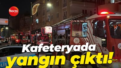 Kafeteryada yangın çıktı!