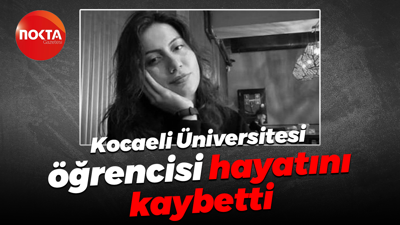Kocaeli Üniversitesi öğrencisi hayatını kaybetti